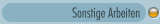 Sonstige Arbeiten